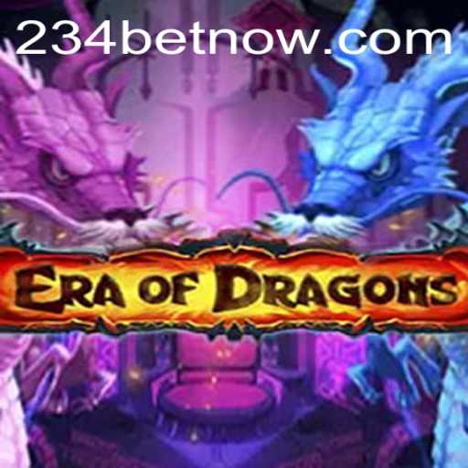 EraOfDragons: An Epic Gaming Experience with 234bet
